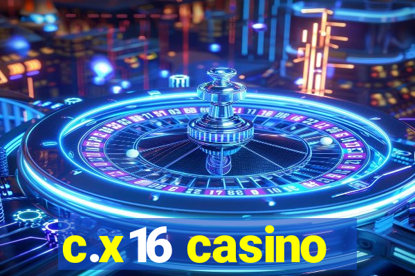 c.x16 casino
